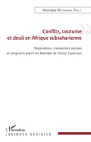Conflits, Coutume Et Deuil En Afrique Subsaharienne VéRonique Matemnago Tonle