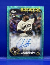 CLAYTON ANDREWS Auto 2024 Topps Chrome #/199 Aqua Wave RC Milwaukee BREWERS