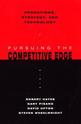 Operations, Strategy, and Technology : Pursuing the Competitive E