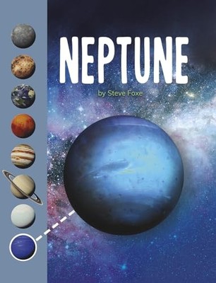 Neptune (Planets in Our Solar System), Foxe, Steve