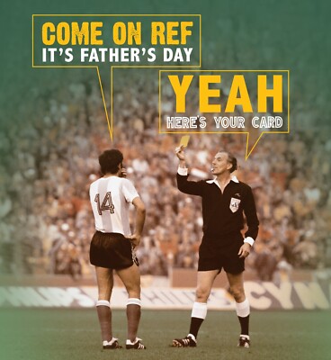 Come On Ref It's Father's Day. Yeah Here's Your Card! - Lustige Vatertagskarte