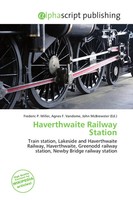 Frederic P. Miller (U. A.) | Haverthwaite Railway Station | Taschenbuch (2026)