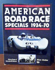 American Road Race Specials Homebuilt Racers 1934-1970 Girdler Book 1990
