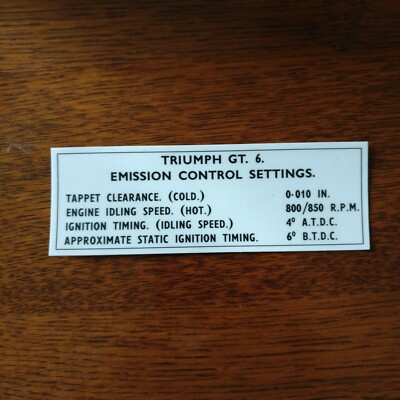 Triumph GT6 Emission Control Ignition Timing Label Concours GT6+ Mk2
