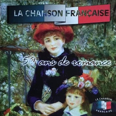 Various - La Chanson Française - 50 Ans De Romance (CD, Comp) (Very Good Plus (