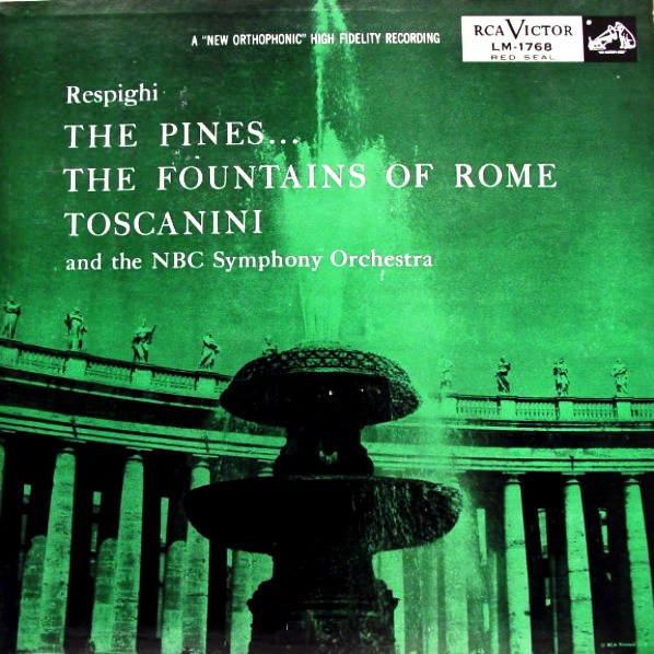 Ottorino Respighi, Arturo Toscanini, NBC Symphony Orchestra - Pines Of Rome / Fo