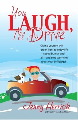 You Laugh, I'll Drive : Giving yourself the green light to enjoy
