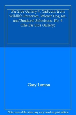 Far Side Gallery 4: Wildlife Preserves, Wiener Dog Art, and Unna