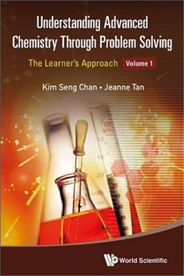 Understanding Advanced Chemistry Through Problem Solving: The Learner's Approach
