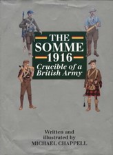 The Somme 1916: Crucible of a British Army,Mike Chappell