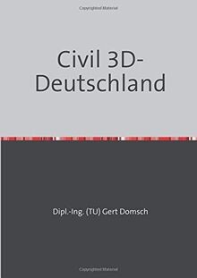Civil 3D-Deutschland: Autodesk Civil 3D in deutsch für E... | Buch | Zustand gut