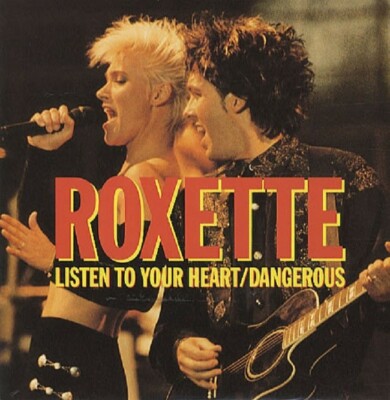 Roxette Listen To Your Heart / Dangerous Uk 12