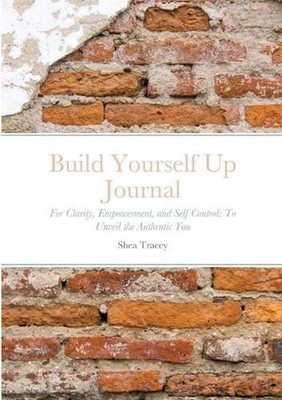 Build Yourself Up Journal by Shea Tracey (English) Paperback Book