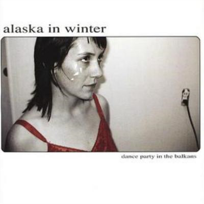Alaska in Winter Dance Party in the Balkans (CD) Album