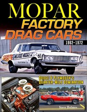 Ct688 Mopar Factory Drag Cars Dodge Plymouth Quarter Mile Domination 1962-1972 Ct688 Mopar Factory Drag Cars Dodge Plymouth Quarter Mile Domination 1962-1972