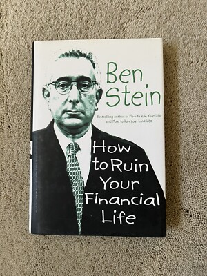 How to Ruin Your Life, Ben Stein. Hay House 2004. Signed 1st Printing.