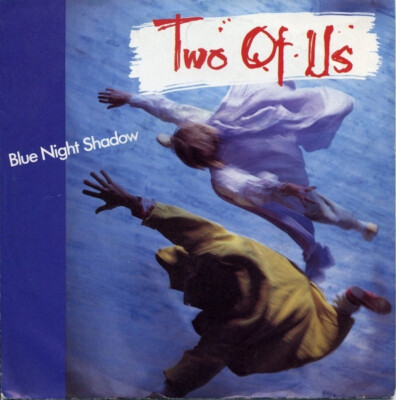 7'', Single Two Of Us - Blue Night Shadow