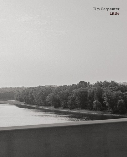 Tim Carpenter Tim Carpenter: Little (Copertina rigida)