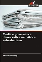 Media E Governance Democratica Nell'africa Subsahariana Anna Lundberg Buch 2025