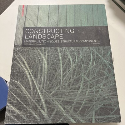 Constructing Landscape: Materials, Techniques, Structural Components