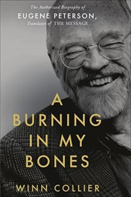 Burning in My Bones Winn Collier Paperback Authentic Media Ltd Bi