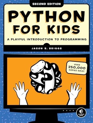 Python For Kids, 2Nd Edition: A Playful Introduction to Programming - Briggs