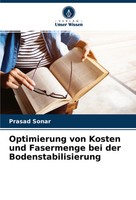 Prasad Sonar | Optimierung Von Kosten Und Fasermenge Bei Der Bodenstabilisierung