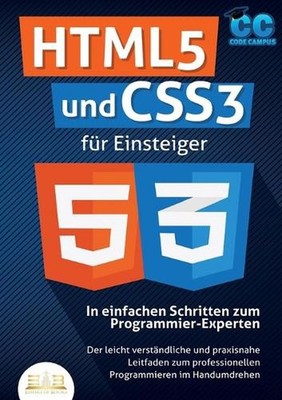 HTML5 und CSS3 fr Einsteiger - In einfachen Schritten zum Programmier-Experten: 