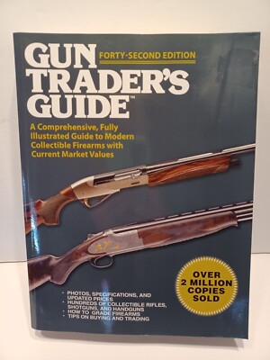 Gun Trader's Guide, Forty-Second Edition: A Comprehensive Fully Illustrated New