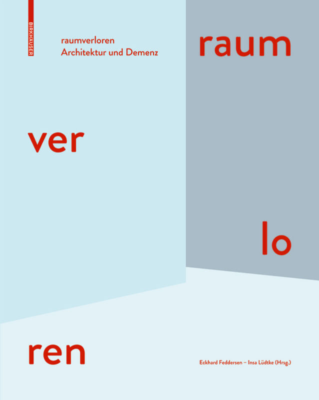Thumbnail - Raumverloren | Architektur Und Demenz | Eckhard Feddersen (u. A.) |