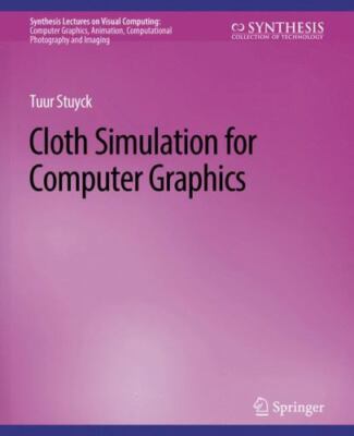 Cloth Simulation for Computer Graphics, Paperback by Stuyck, Tuur, Brand New,...