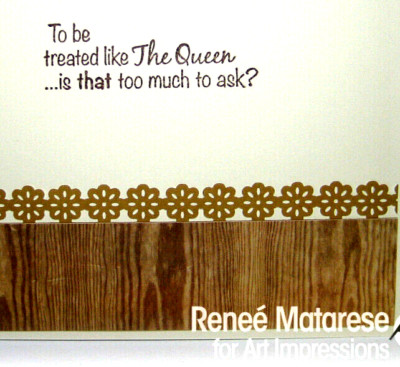 Ask 2 much 2 b TREATED LIKE THE Queen  WORDS ONLY ART IMPRESSIONS RUBBER STAMPS