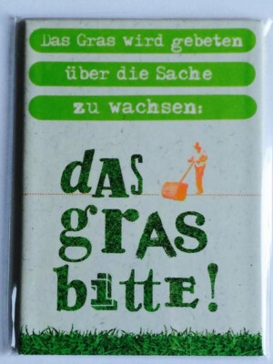 Kühlschrankmagnet ''... das Gras bitte!'' + viele weitere Motive!
