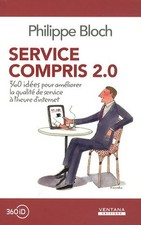 Service compris 2 0 . 360 idées pour ... - Philippe Bloch - V2150736