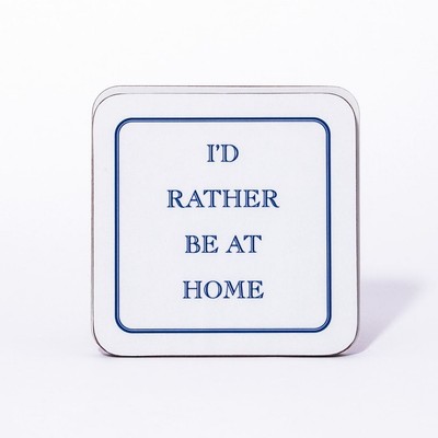 I'd Rather Be At Home Untersetzer