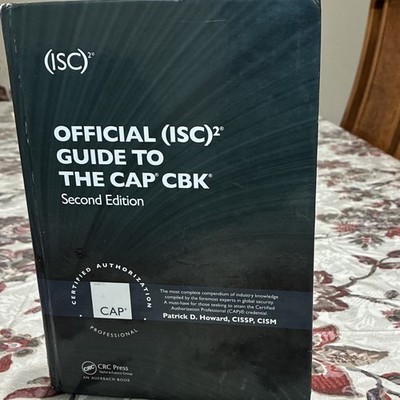 Official (ISC)² Guide to the CAP CBK 2nd Ed Patrick D. Howard CRC 2012