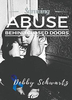 Surviving Abuse Behind Closed Doors                                            