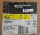 GENERAL ELECTRIC INSULATED GROUNDABLE NEUTRALS P/N: TNIJ64 200AMP 600VMAX NEW