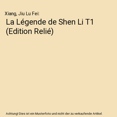 La Légende de Shen Li T1 [Edition Relié], Xiang, Jiu Lu Fei