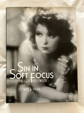 Sin in Soft Focus: Pre-Code Hollywood by Mark A. Viera 1999 Hardcover