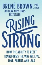 Rising Strong: How the Ability to Reset Transforms the Way We Live, Love, - GOOD