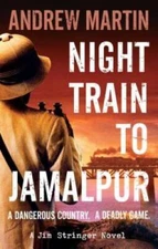 Night Train to Jamalpur (Jim Stringer) - Paperback By Martin, Andrew - GOOD