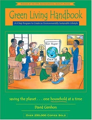 Green Living Handbook : A 6 Step Program to Create an Environment