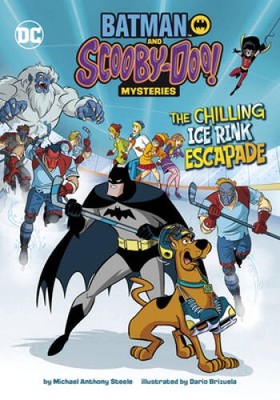 The Chilling Ice Rink Escapade (Batman and Scooby-Doo Mysteries) - VERY GOOD