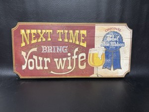 Vintage Pabst Blue Ribbon. PBR Wood Sign Next Time Bring Your Wife Bar 23.5 x 11