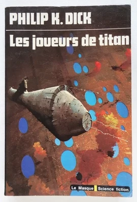 Les joueurs de Titan - Philip K. Dick - Le Masque 1978 TBE - Photo 1/4