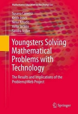 Youngsters Solving Mathematical Problems with Technology - 9783319249087