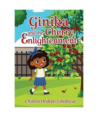 Ginika and the Cherry Enlightenment, Orakpo-Emekwue, Chinelo