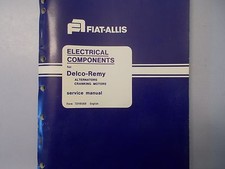 Fiat Allis Electrical Components Delco-Remy Alternators Service Manual 73116569