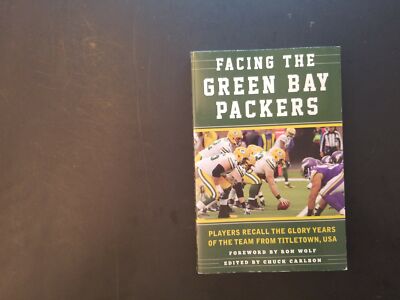 Facing the Green Bay Packers: Players Recall the Glory Years of the Team  from Ti 9781613219294|